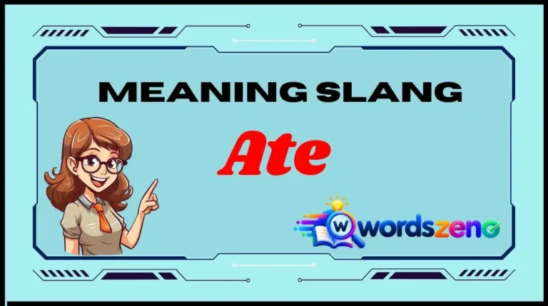 Ate Slang Meaning