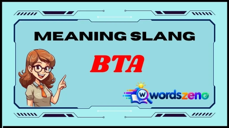 BTA Meaning Slang