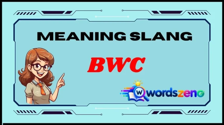 BWC Meaning Slang