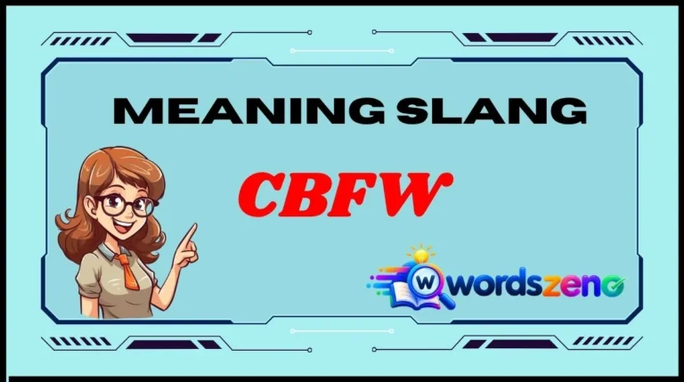 CBFW Meaning Slang
