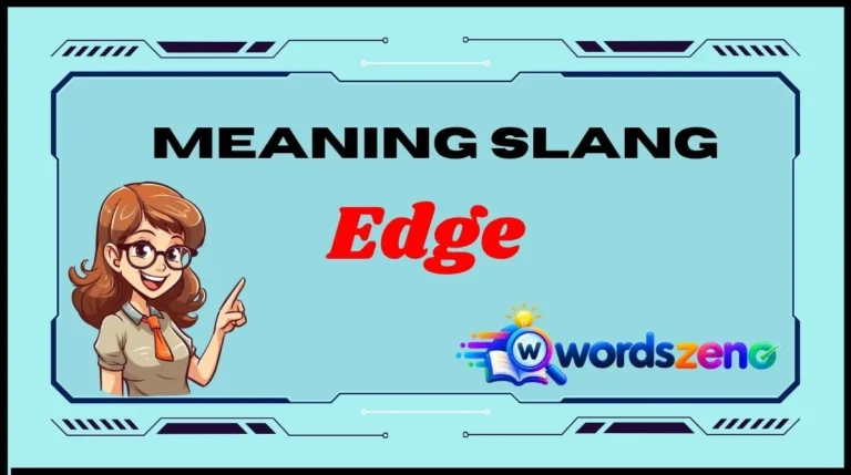 Edge Meaning Slang