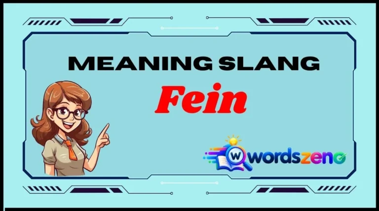 Fein Meaning Slang