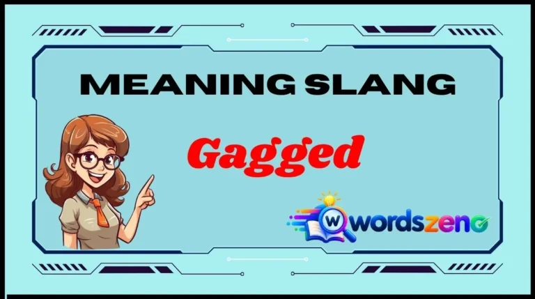 Gagged Meaning Slang
