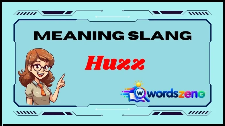 Huzz Meaning Slang