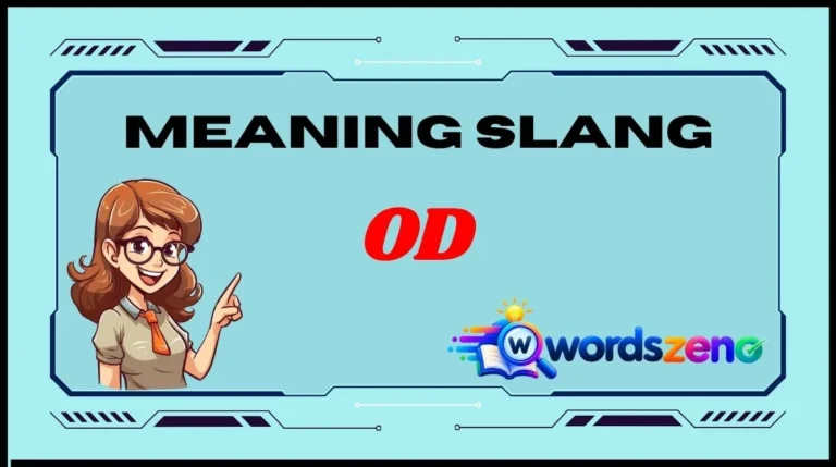 OD Meaning Slang