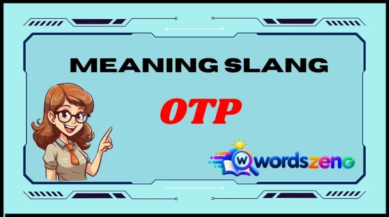 OTP Meaning Slang