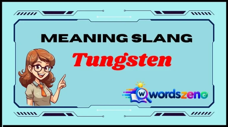 Tungsten Meaning Slang
