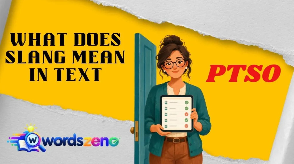 What Does “PTSO Meaning Slang” Mean in Text?