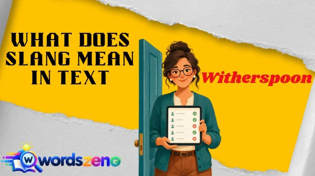 What Does “Witherspoon Meaning Slang” Mean in Text?
