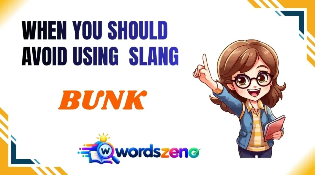 When You Should Avoid Using “Bunk”