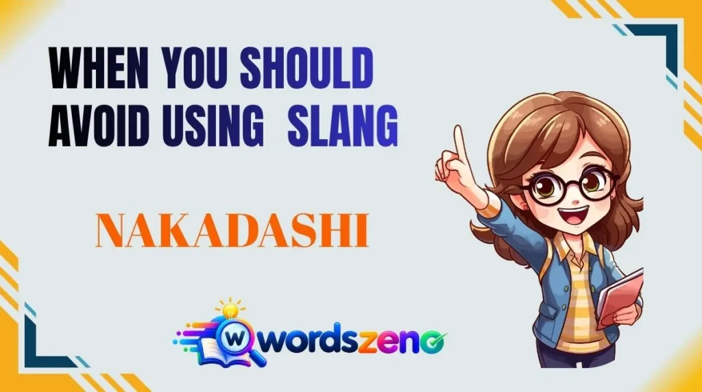 When You Should Avoid Using “nakadashi meaning slang”